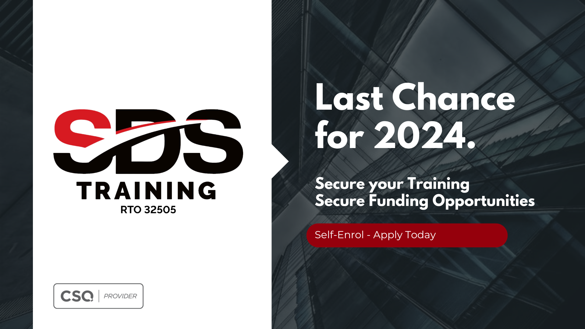 Last Chance for 2024. Secure your Training Secure Funding Opportunities Self-Enrol - Apply Today