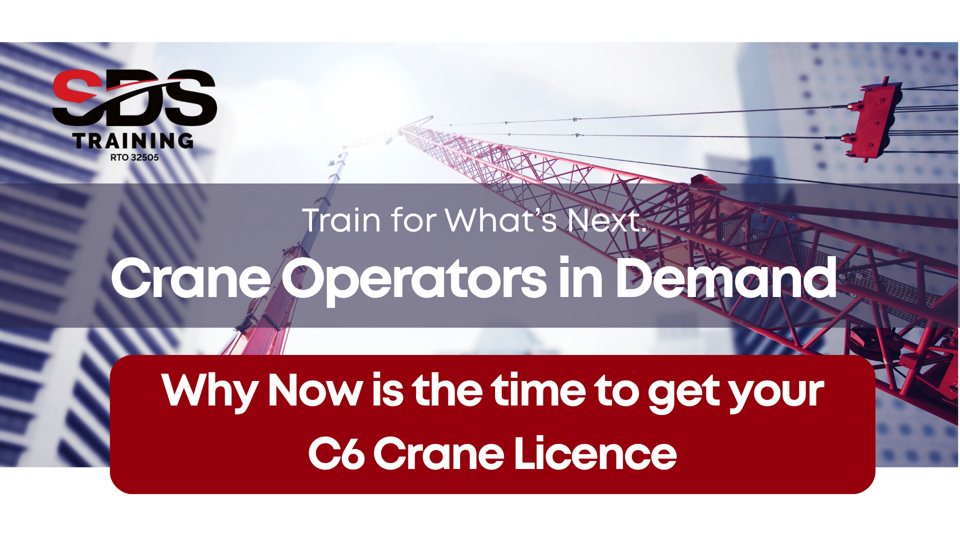 Crane Operators in Demand: Why now is the time to get your c6 Crane licence